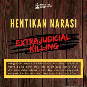 ICJR Minta Narasi “Extrajudical Killing” Dihentikan