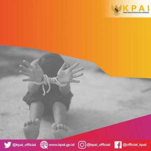 Pengawasan KPAI: TPPO Dan Eksploitasi Pada Anak Masih Terlaporkan Di Tengah Masa Pandemi