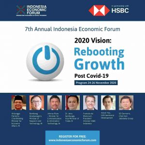 Pertama Kali, Indonesia Economic Forum Gelar 7th Annual IEF Virtual Bertajuk “2020 Vision: Rebooting Economic Growth Post Covid-19”