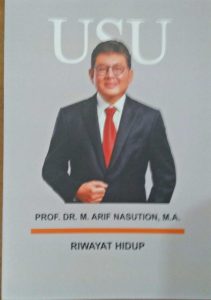 Mengenali Gagasan Prof. Dr. M. Arif Nasution, MA Calon Rektor Universitas Sumatera Utara 2021-2026: “Merah Putih USU, Merdeka Belajar”