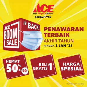 ACE BOOM SALE KEMBALI HADIR PENUHI KEBUTUHAN AKHIR TAHUN DENGAN HARGA HEMAT