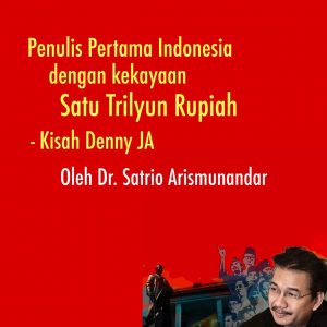 PENULIS PERTAMA INDONESIA DENGAN KEKAYAAN SATU TRILIUN RUPIAH