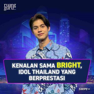 Yuk, Kenalan dengan Bright Teman Belajar Ruangguru, Aktor Thailand yang Kaya Prestasi!