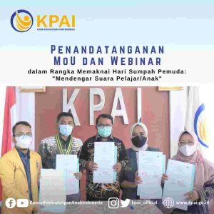 Sambut Hari Sumpah Pemuda Tahun 2021, KPAI Melakukan Penandatanganan Nota Kesepahaman (MoU) dengan Berbagai Organisasi Pelajar secara Paralel.