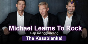 Michael Learns To Rock Siap Mengguncang The Kasablanka 8 November 2022