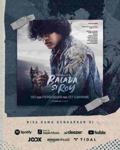 Suguhkan Lagu Bernuansa Nostalgia, Fiersa Besari & Eet Sjahranie Bawakan Soundtrack Film “Balada Si Roy”:  Film “Balada Si Roy” segera tayang Januari 2023.