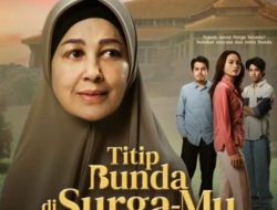 Tanggalkan Citra Antagonis, Meriam Bellina Tampil Penuh Keharuan dalam Teaser Poster Drama Keluarga “Titip Bunda di Surga-Mu”